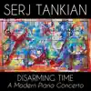Serj Tankian - Disarming Time: A Modern Piano Concerto - EP